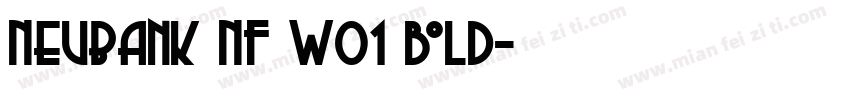 Neubank NF W01 Bold字体转换
